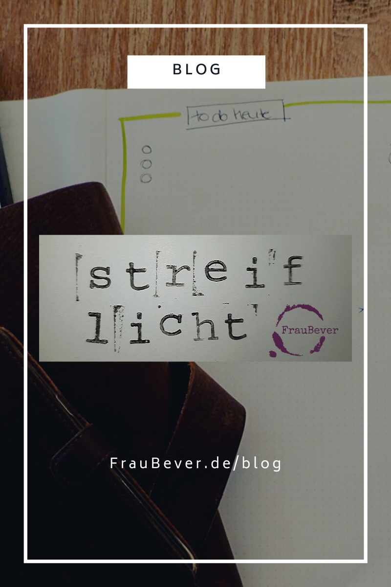 Blog-Bild mit Titel "Streiflicht" sowie Logo "FrauBever"